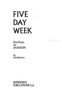 John Burness: Five Day Week for Bassoon and Piano