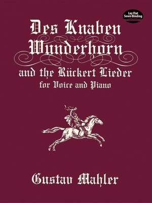 Mahler, G: Des Knaben Wunderhorn and the Rückert Lieder