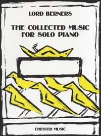 Lord Berners: The Collected Music For Solo Piano