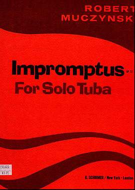 Robert Muczynski: Impromptus for Solo Tuba, Op. 23