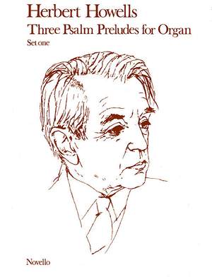 Herbert Howells: Three Psalm Preludes For Organ Op.32 Set 1