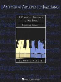 Dominic Alldis: A Classical Approach to Jazz Piano