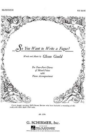 Glenn Gould: So You Want To Write A Fugue?