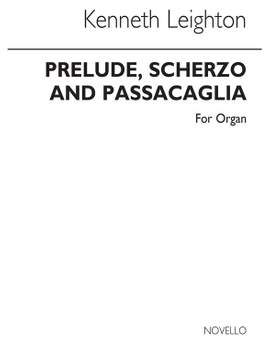 Kenneth Leighton: Prelude, Scherzo And Passacaglia