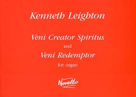 Kenneth Leighton: Veni Creator Spiritus And Veni Redemptor