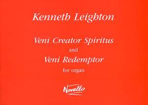 Kenneth Leighton: Veni Creator Spiritus And Veni Redemptor