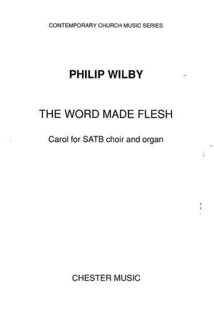 Philip Wilby: The Word Made Flesh