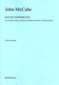 John McCabe: Fauvel's Rondeaux For Clarinet Violin And Piano