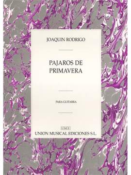 Joaquín Rodrigo: Pajaros De Primavera Para Guitarra