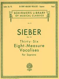 F. Sieber: 36 Eight-Measure Vocalises, Op. 92
