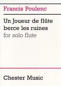 Francis Poulenc: Un Joueur De Flute Berce Les Ruines