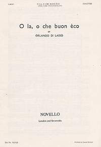 Orlando di Lasso: O La O Che Buon Eco (Hark Hark The Echo Falling)