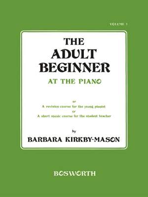 Barbara Kirkby-Mason: Adult Beginner At The Piano 1