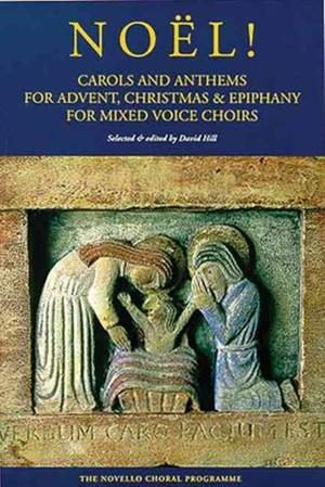 Noël! Carols And Anthems For Advent, Christmas