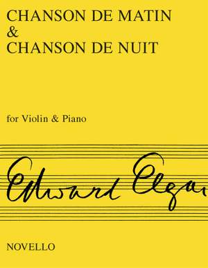Edward Elgar: Chanson De Matin And Chanson De Nuit