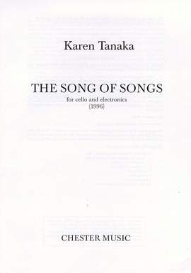 Karen Tanaka: The Song Of Songs For Cello And Electronics (1996)