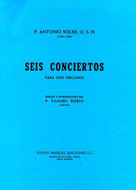 Antonio Soler: Seis Conciertos Para Dos Organos