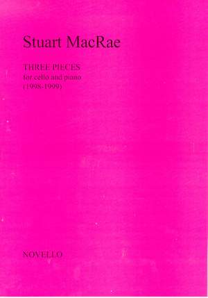 Stuart MacRae: Three Pieces For Cello And Piano