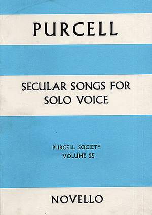 Henry Purcell: Purcell Society Volume 25 - Secular Songs