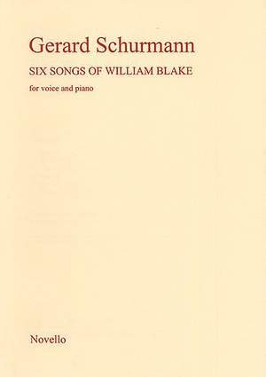 Gerard Schurmann: Six Songs of William Blake