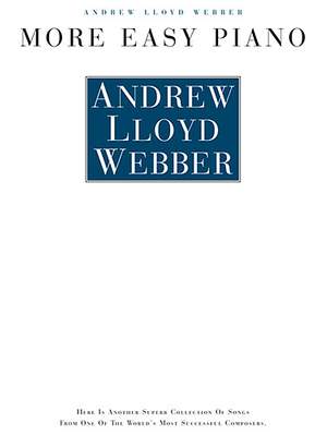 Andrew Lloyd Webber: More Easy Piano