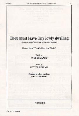 Hector Berlioz: Thou Must Leave Thy Lowly Dwelling