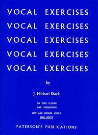 J. Michael Diack: Vocal Exercises On Tone Placing and Enunciation