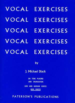 J. Michael Diack: Vocal Exercises On Tone Placing and Enunciation