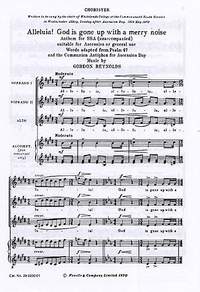 Gordon Reynolds: Alleluia! God Is Gone Up With A Merry Noise