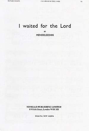 Felix Mendelssohn Bartholdy: I Waited For The Lord (The Hymn Of Praise)