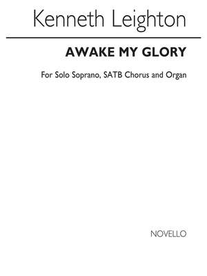 Kenneth Leighton: Awake My Glory Op.79