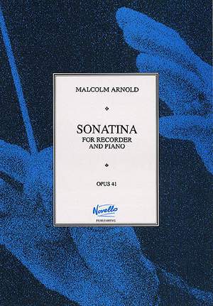 Malcolm Arnold: Sonatina For Recorder and Piano Op.41