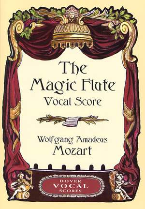 Wolfgang Amadeus Mozart: The Magic Flute Vocal Score