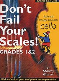 Stanley Glasser: Don't Fail Your Scales! Grades 1 and 2 Cello
