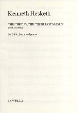 Kenneth Hesketh: This The Day This The Blessed Morn