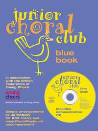 Jo McNally: Junior Choral Club Book 1 Blue Book