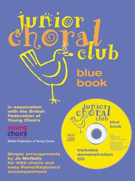 Jo McNally: Junior Choral Club Book 1 Blue Book