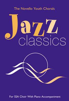 The Novello Youth Chorals: Jazz Classics