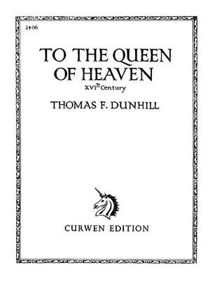 Thomas Dunhill: To The Queen Of Heaven