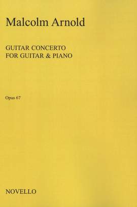 Malcolm Arnold: Concerto For Guitar and Chamber Orchestra Op.67