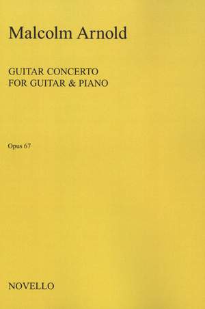 Malcolm Arnold: Concerto For Guitar and Chamber Orchestra Op.67