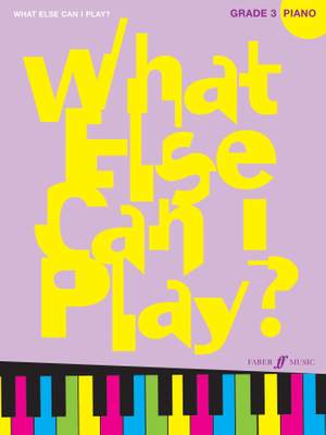 Various: What else can I play - Piano Grade 3