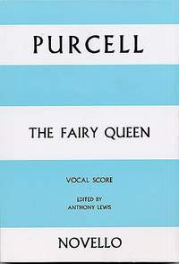 Henry Purcell: The Fairy Queen Vocal Score