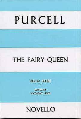 Henry Purcell: The Fairy Queen Vocal Score