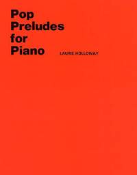 Laurie Holloway: Pop Preludes For Piano