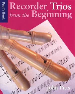 Recorder Trios From The Beginning: Pupil's Book