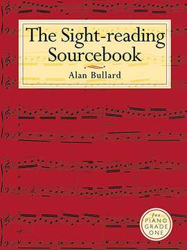 The Sight-Reading Sourcebook For Piano Grade One