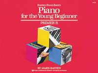 James Bastien: Piano Basics: Piano For The Young Beginner, Prim B