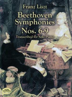 Franz Liszt: Beethoven Symphonies Nos. 6-9 Transcribed