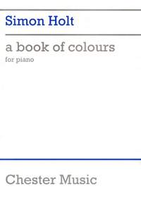 Simon Holt: A Book Of Colours